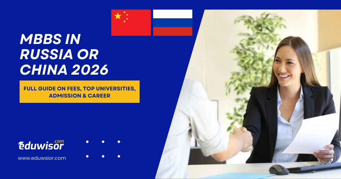 MBBS in Russia or China 2026 Eduwisor