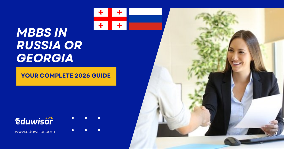 MBBS in Russia or Georgia Eduwisor