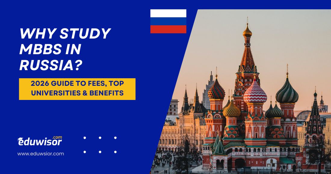 Why Study MBBS in Russia? Eduwisor