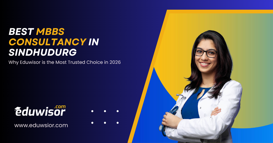 Best MBBS Consultancy in Sindhudurg Eduwisor