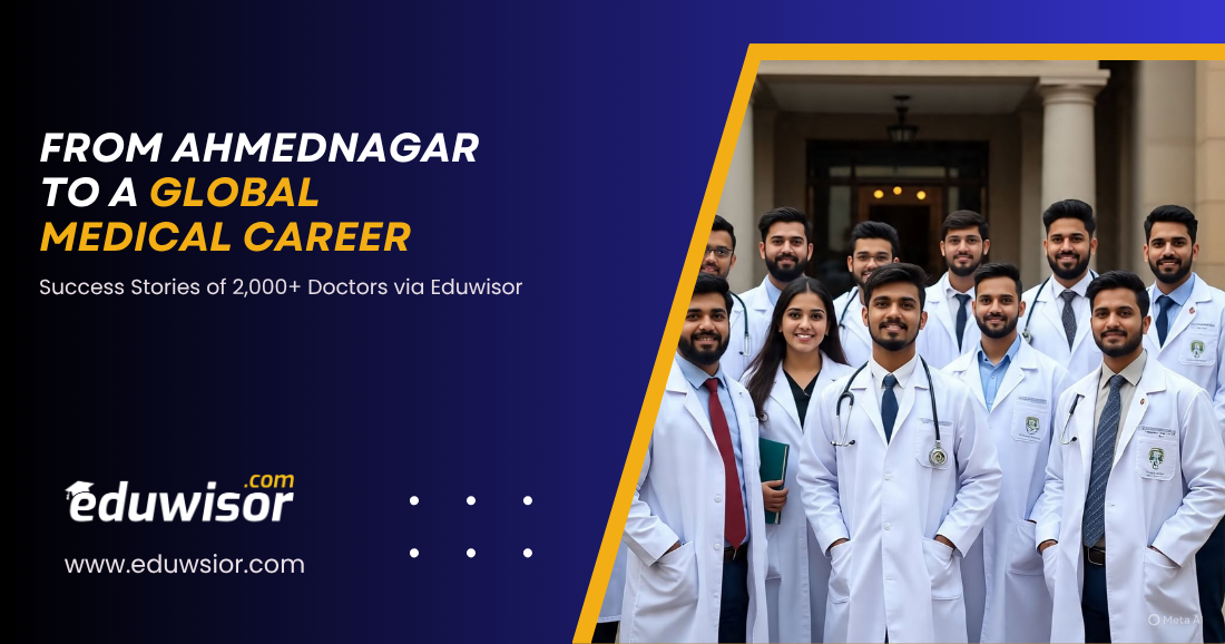From Ahmednagar to a Global Medical Career: Success Stories Eduwisor