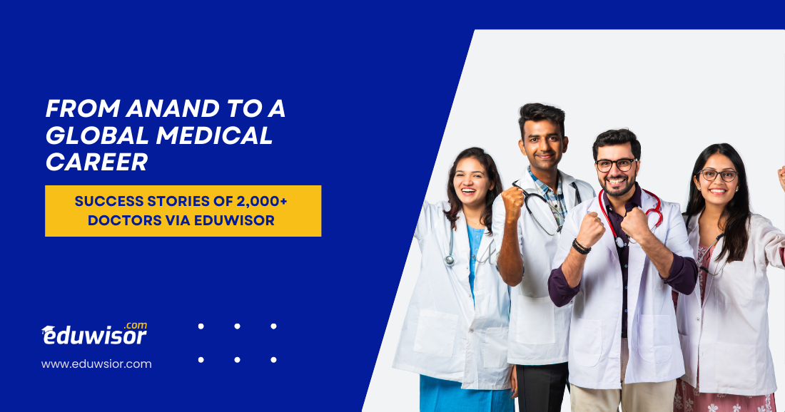 From Anand to a Global Medical Career Eduwisor