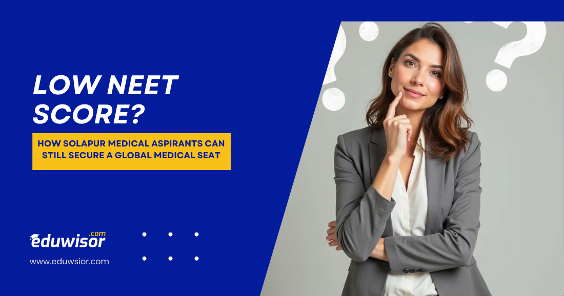 Low NEET Score? Global MBBS Options for Solapur Students Eduwisor