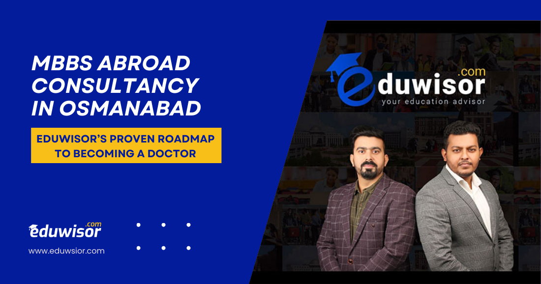 MBBS Abroad Consultancy in Osmanabad Eduwisor