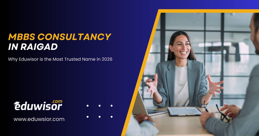 MBBS Consultancy in Raigad Eduwisor – The Eduwisor Medical Insights Hub MBBS Consultancy in Raigad Eduwisor