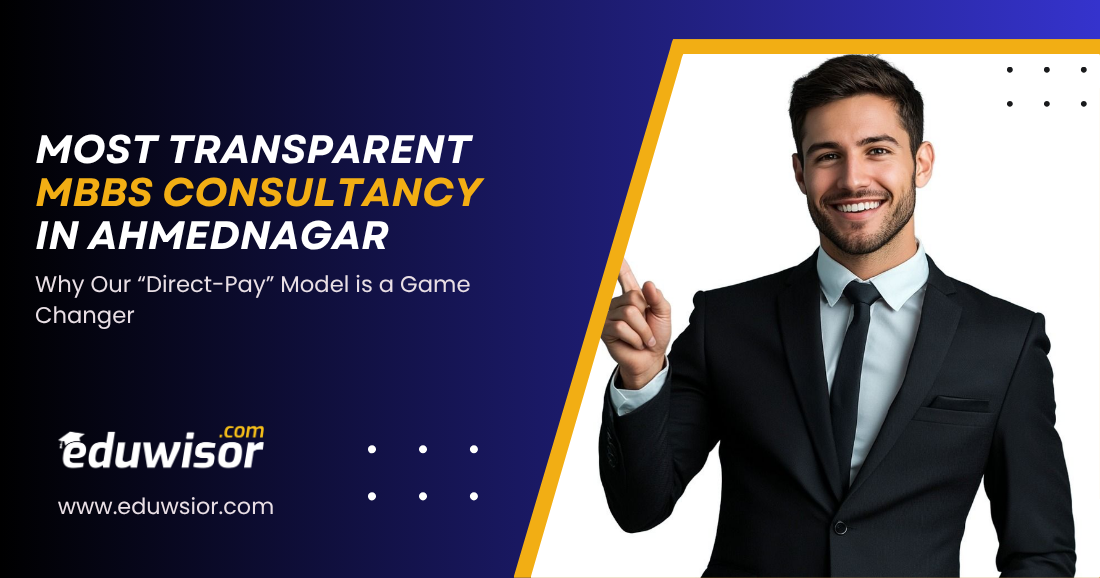 Most Transparent MBBS Consultancy in Ahmednagar Eduwisor