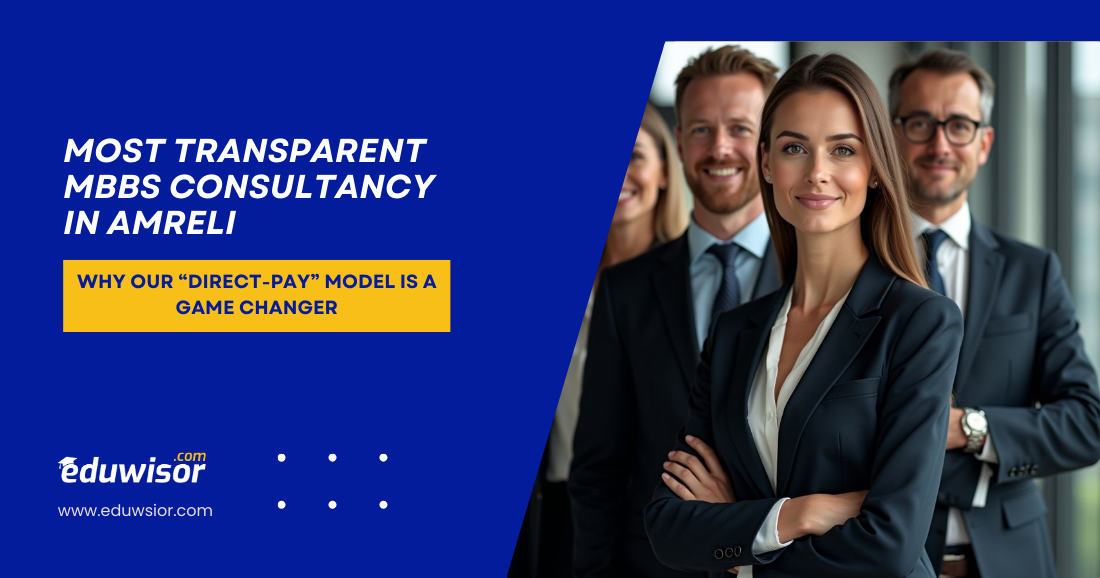 Most Transparent MBBS Consultancy in Amreli Eduwisor