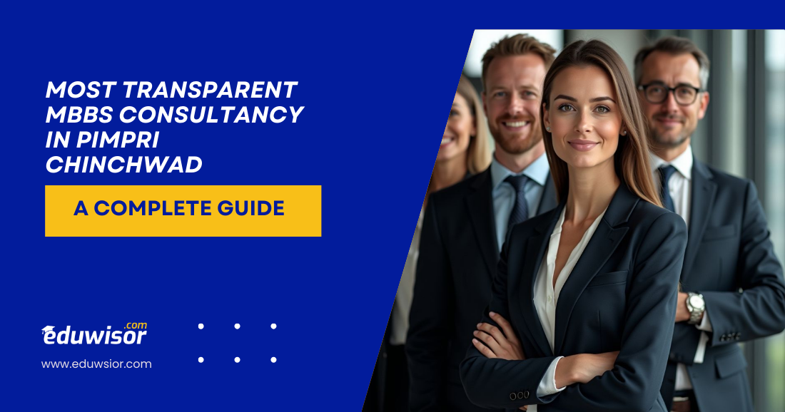 Most Transparent MBBS Consultancy in Pimpri Chinchwad Eduwisor