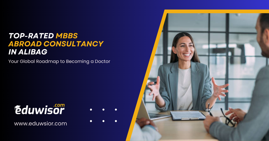 Top-Rated MBBS Abroad Consultancy in Alibag Eduwisor