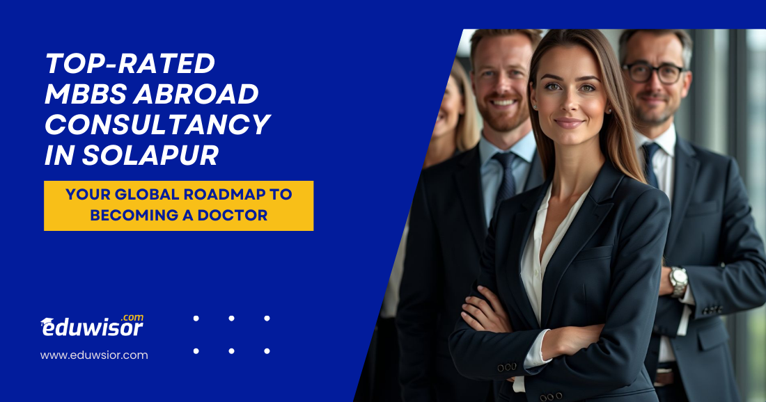 Top-Rated MBBS Abroad Consultancy in Solapur Eduwisor